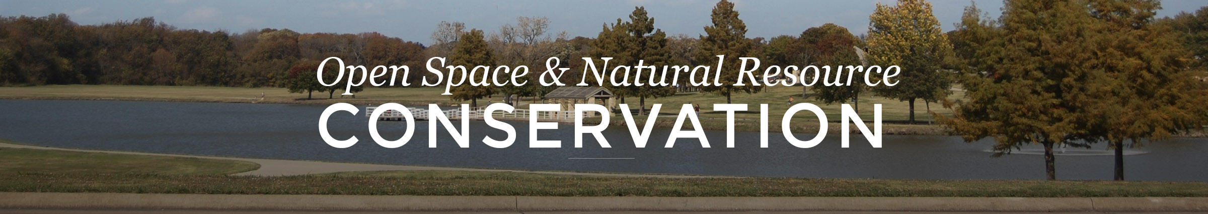 Open Space and Natural Resource Conservation